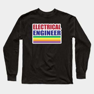 Electrical engineer Typography with Rainbow Strips Design Long Sleeve T-Shirt